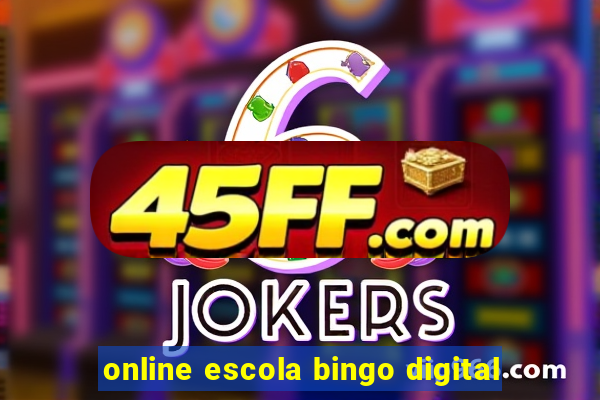 online escola bingo digital